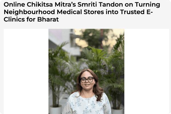 Medical Stores into Trusted E-Clinic for Bharat